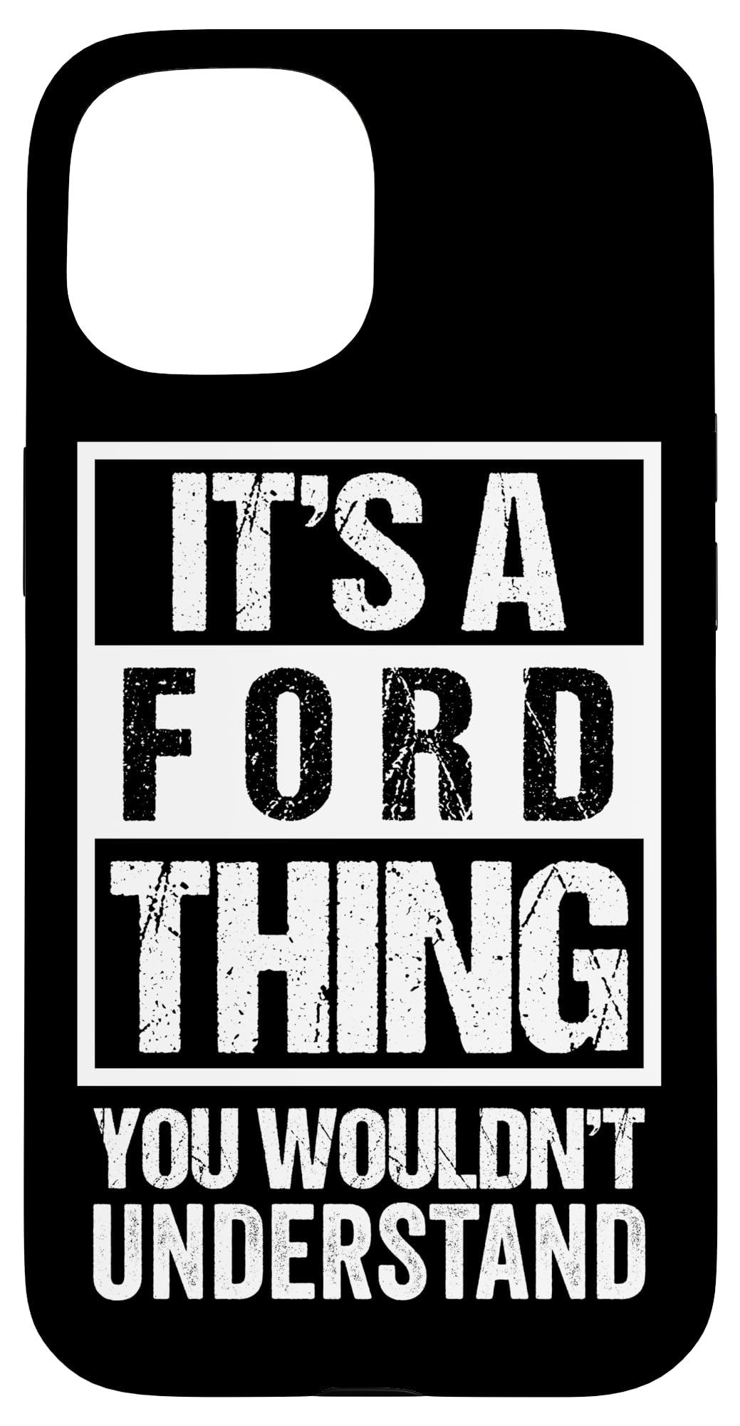 It's A Ford Thing You Wouldn't Understand Family Name Case for iPhone 15