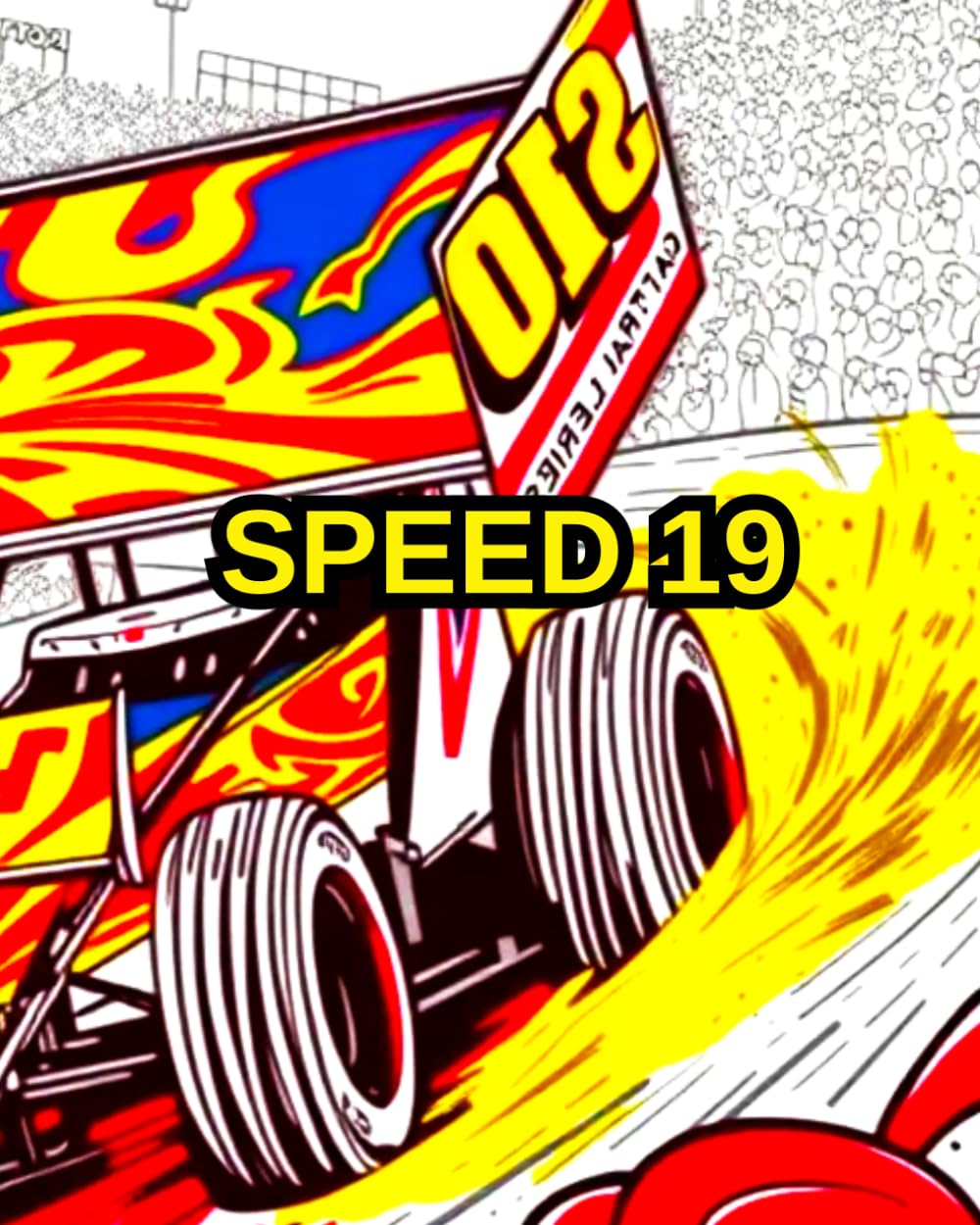 SPEED 19: DIRT FLAT TRACK SPRINT RACING CAR AND MOTORCYCLE. COLOURING BOOK