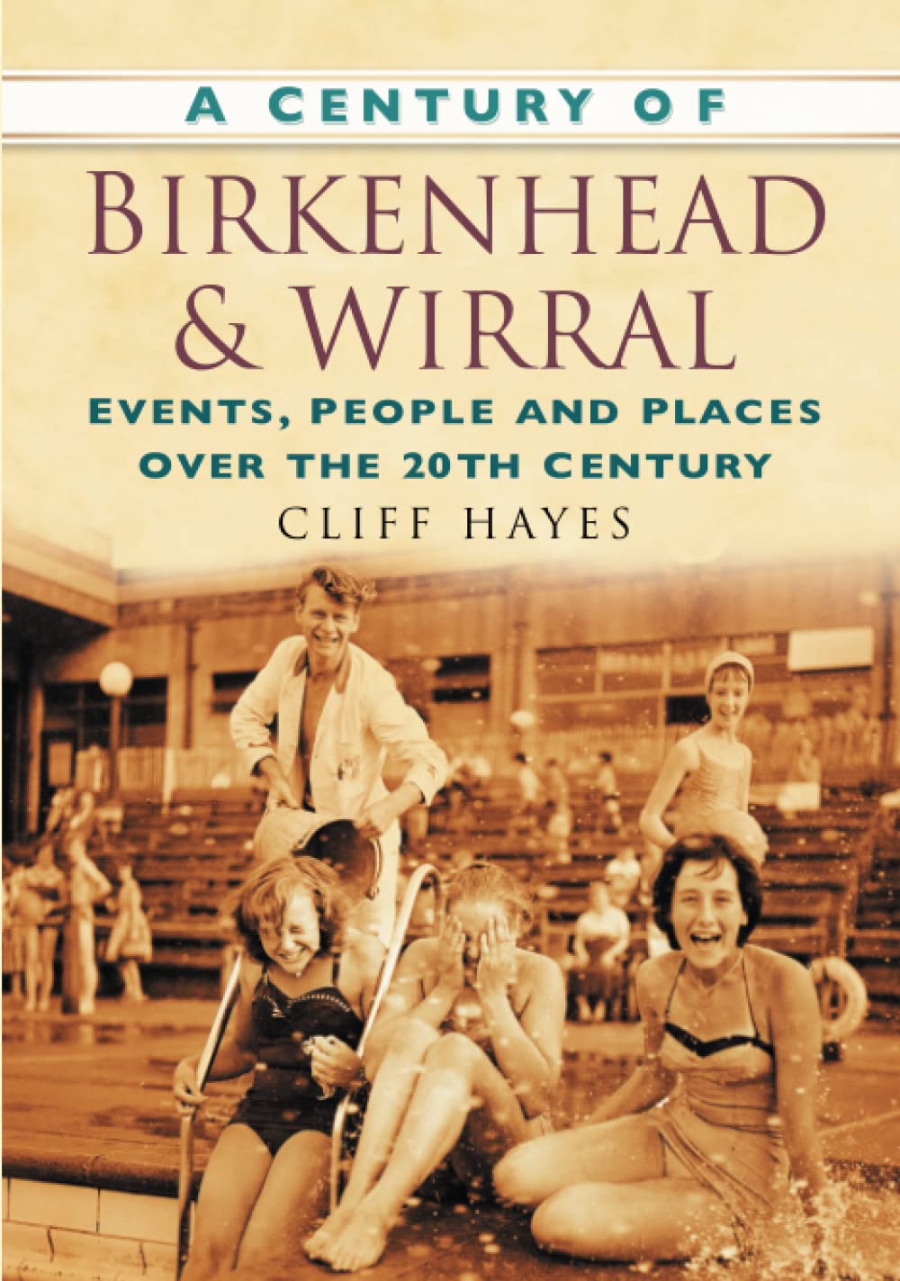 A Century of Birkenhead and Wirral by Cliff Hayes PAPERBACK 9780750949040