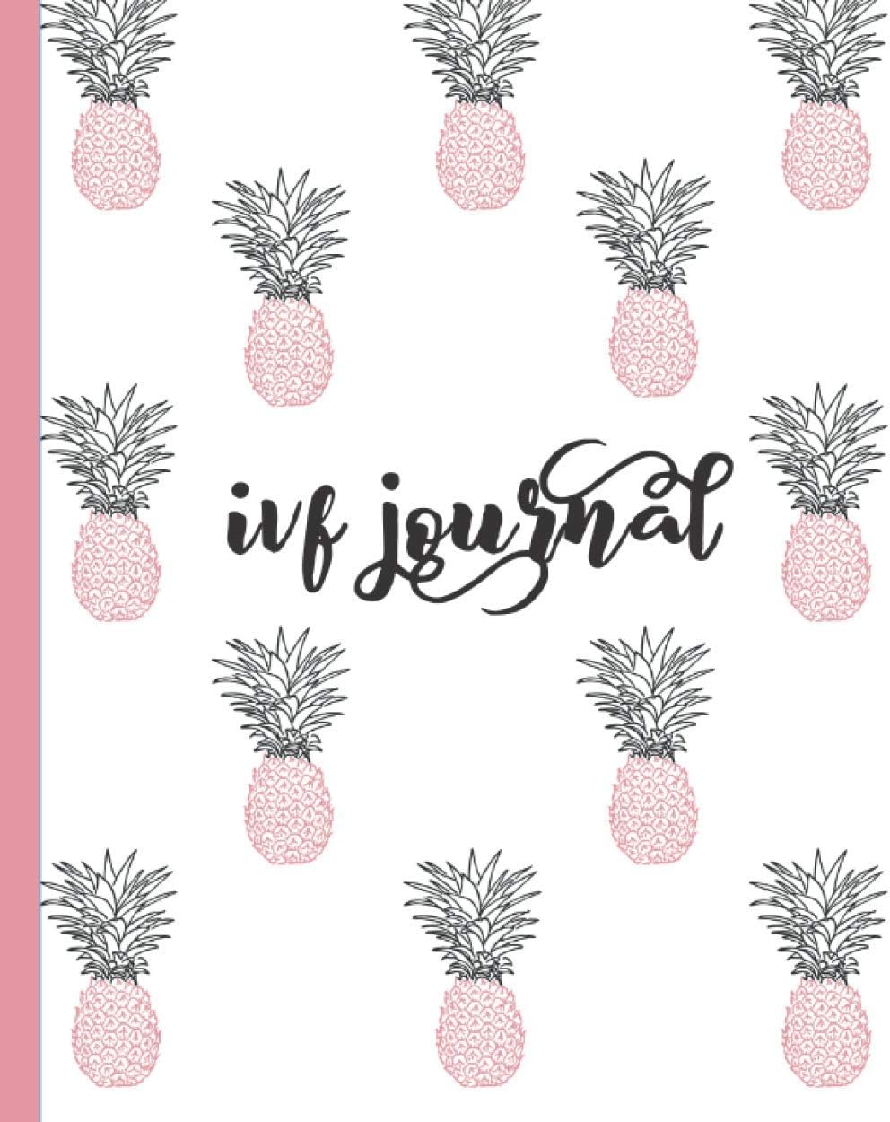 IVF Journal: Inspirational Quotes-Lined Diary, Notebook, Organizer for Fertility Tracking, Pregnancy Preparation & Conception. Cute Pink & Blue Pineapple Design for Women Trying To Conceive.