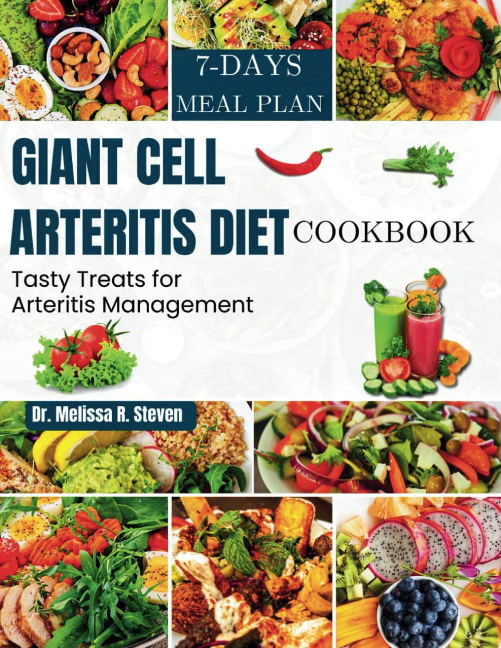 GIANT CELL ARTERITIS DIET COOKBOOK: Tasty Treats for Arteritis Management