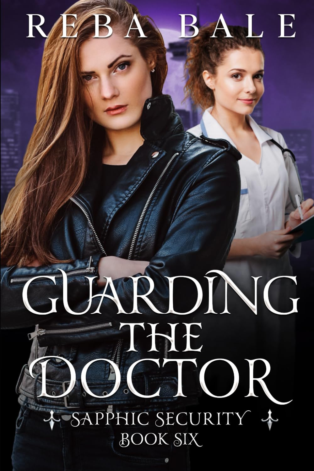 Guarding the Doctor: A Lesbian Paranormal Romantic Comedy (Sapphic Security)