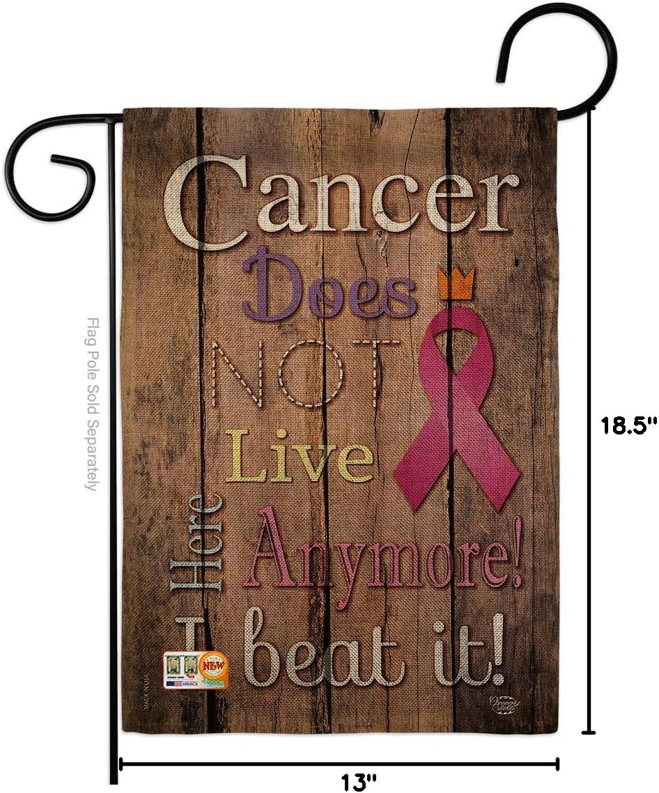 Cancer Does Not Live Here Anymore Pink Ribbon Burlap Garden Flag Support Awareness Inspirational Survivor Prevention Autism Breast BLM Small Gift Yard House Banner Double-Sided Made In USA 13 X 18.5