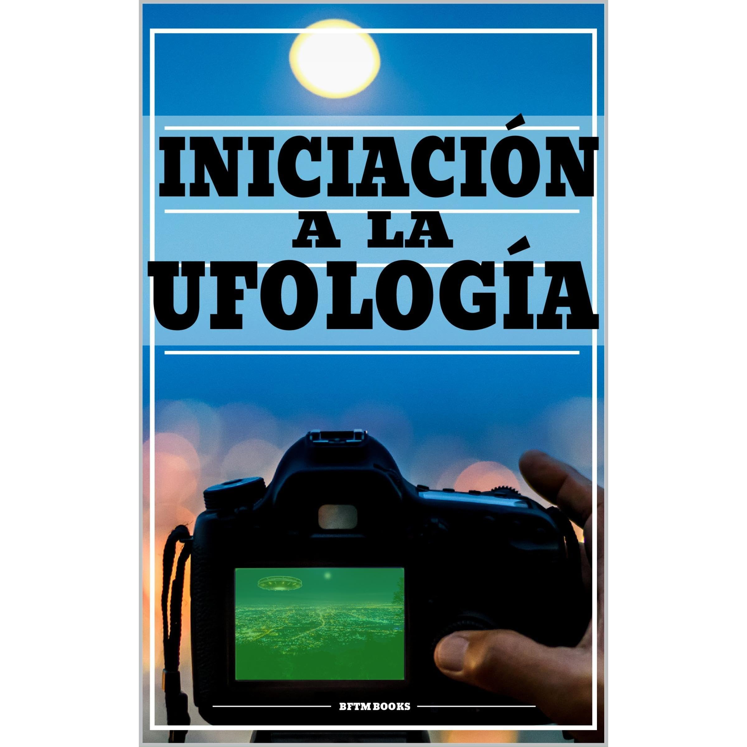 INICIACIÓN A LA UFOLOGÍA