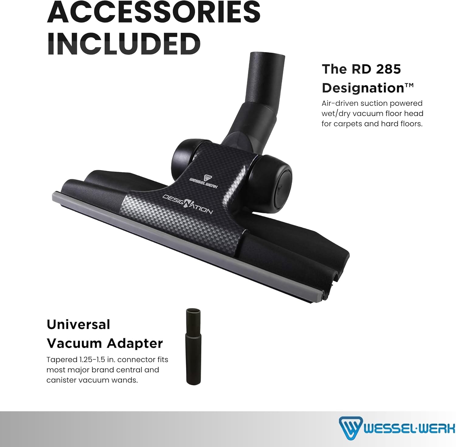 Wessel-Werk RD 285 Designation™ Universal Vacuum Floor Brush Attachment — Ultra-Thin Dual-Surface Nozzle with Edge-to-Edge Cleaning & 1.25-1.5 in. Adapter (Designation™ Universal Nozzle)