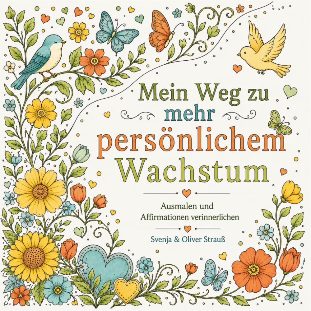 Mein Weg zu mehr persönlichem Wachstum, Ausmalbuch für Erwachsene: 30 Motive mit Affirmationen: Malbuch zum Entspannen für Erwachsene, Teens und kreative Menschen: Linkshänder