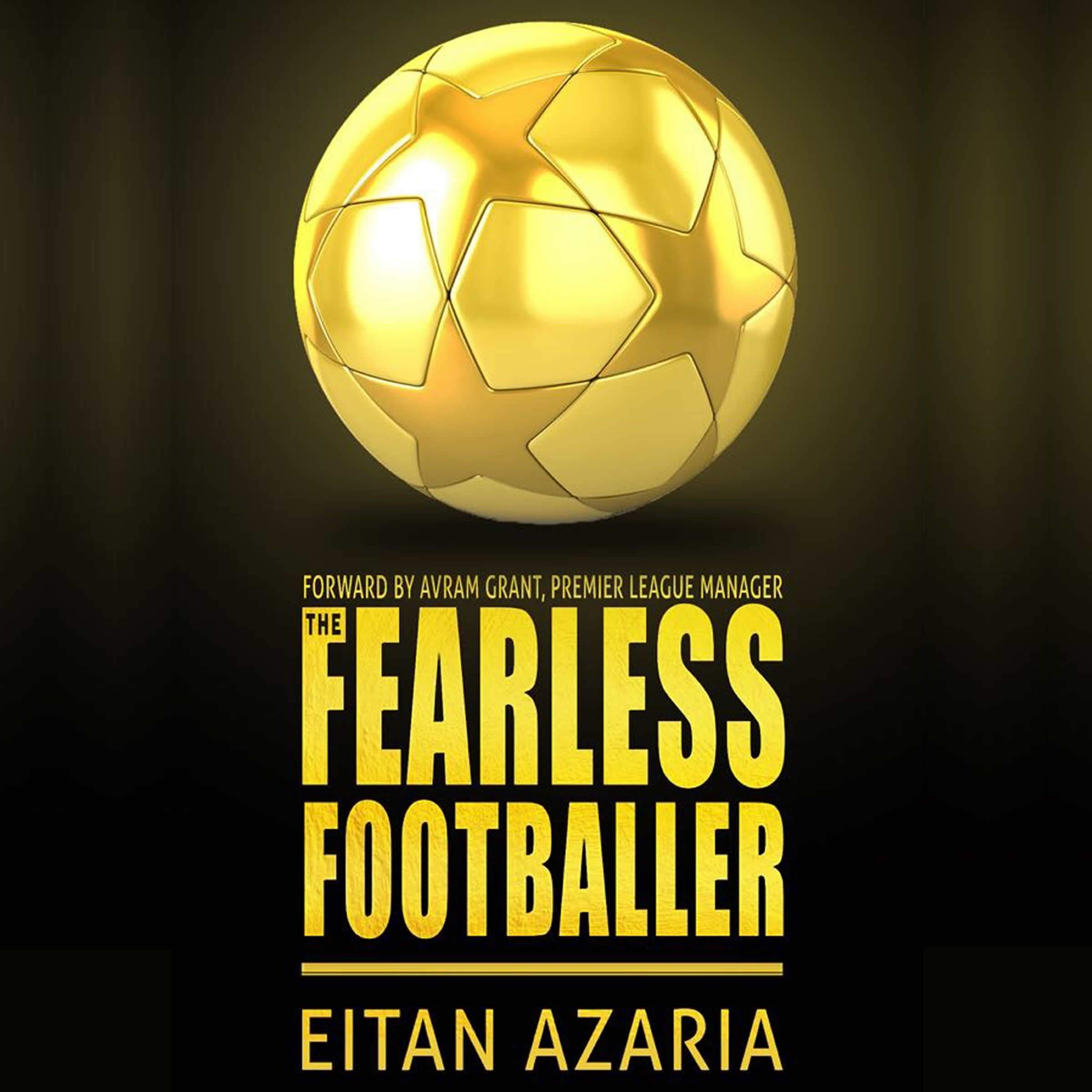 Cover art for The Fearless Footballer: Playing Without Hesitation