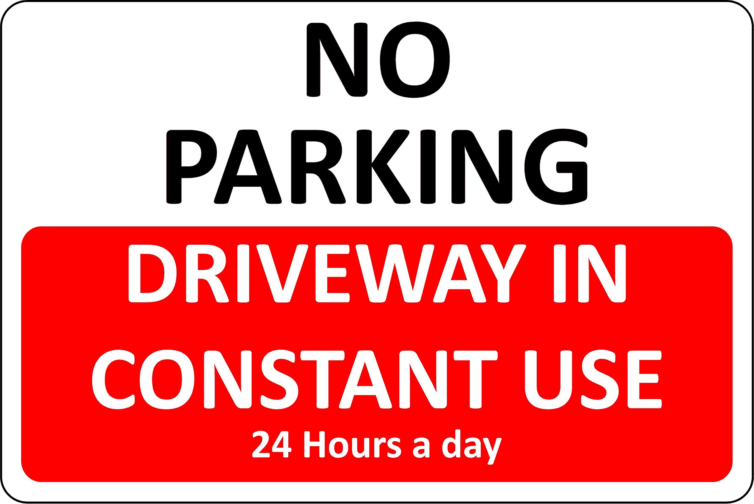 No parking driveway in constant use 24 hours a day Safety sign - 1.2mm Rigid plastic 200mm x 150mm