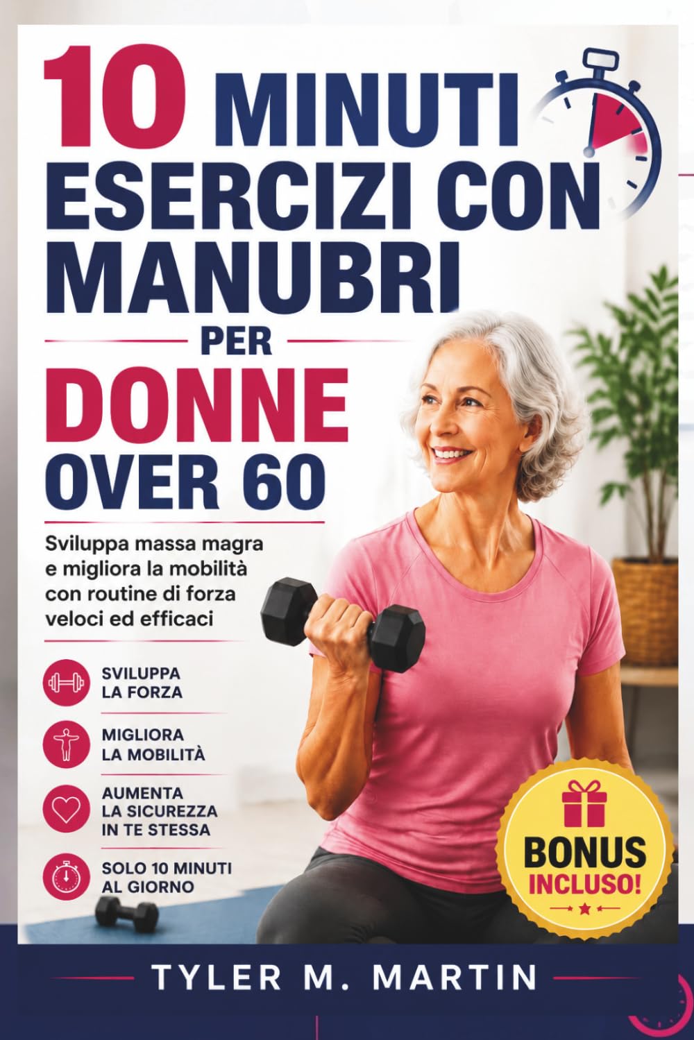 10 MINUTI DI ESERCIZI CON MANUBRI PER DONNE OVER 60: Sviluppa massa muscolare magra e migliora la mobilità con routine di allenamento di forza rapide