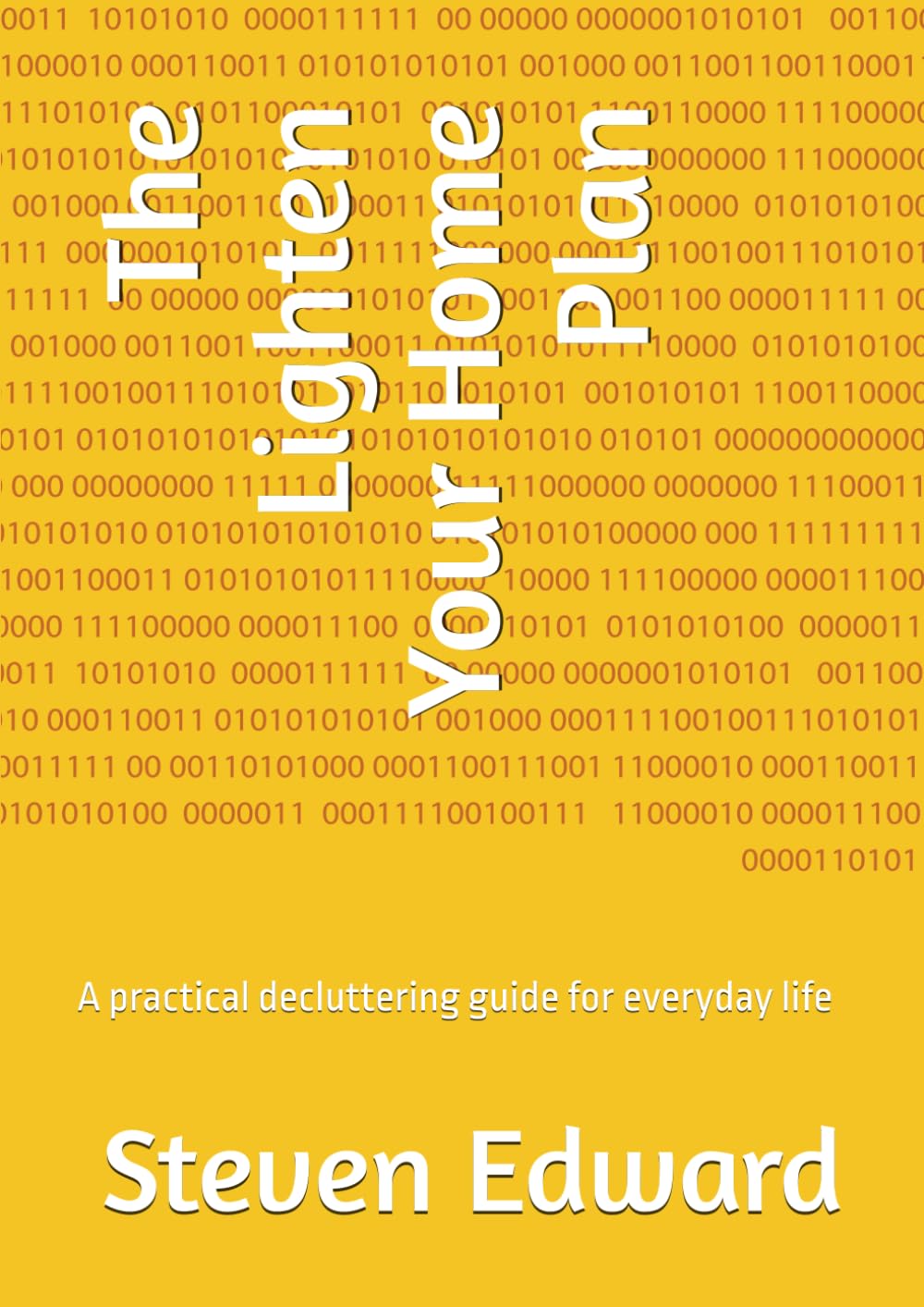 The Lighten Your Home Plan: A practical decluttering guide for everyday life (Decluttering Collection)