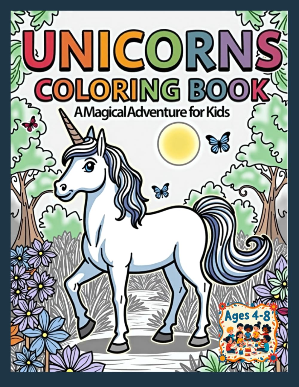 Unicorns Coloring Book: A Magical Adventure for Kids
