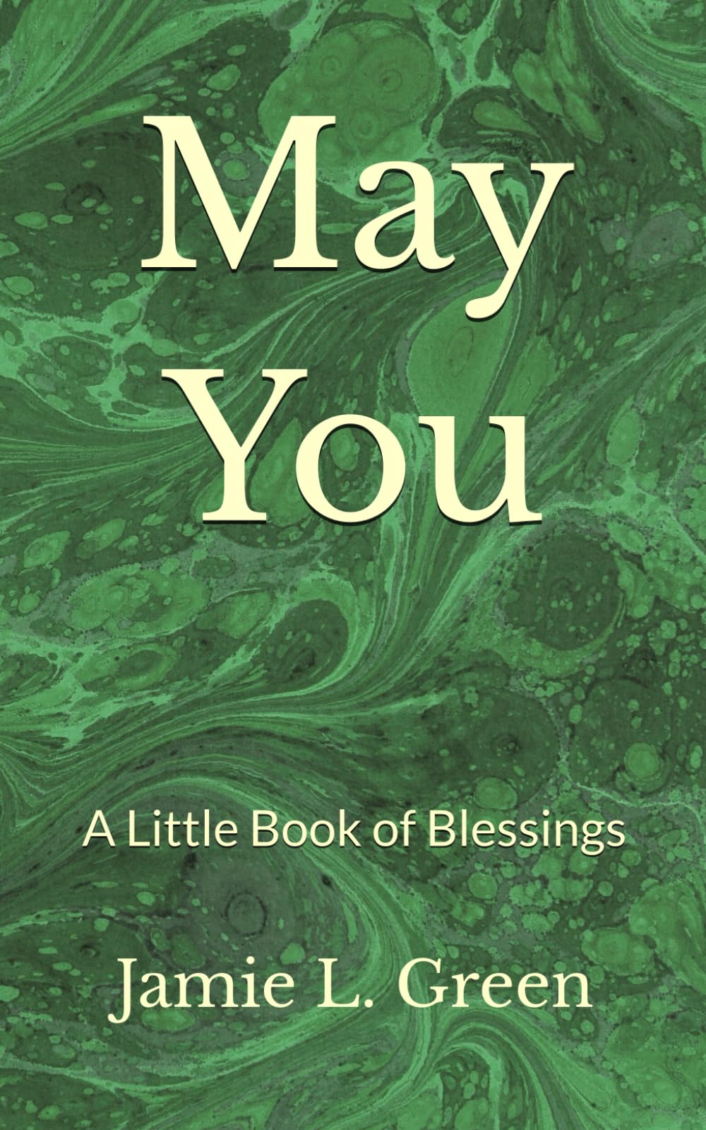 May You: A Little Book of Blessings