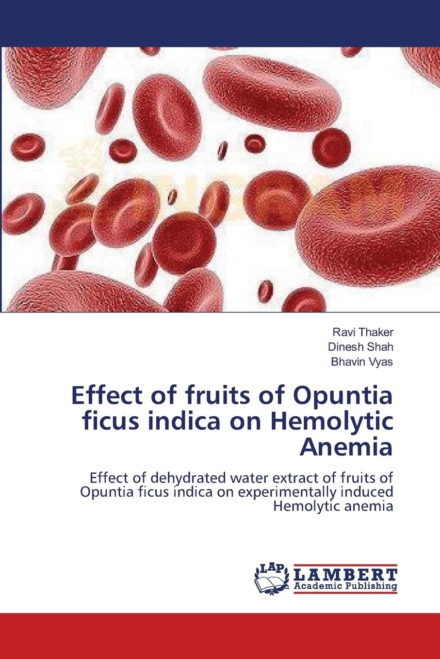 Effect of fruits of Opuntia ficus indica on Hemolytic Anemia: Effect of dehydrated water extract of fruits of Opuntia ficus indica on experimentally induced Hemolytic anemia