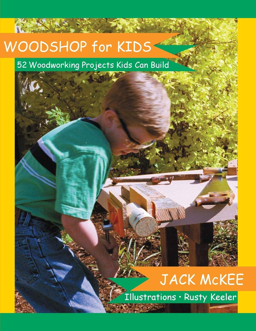Hands On Books Woodshop for Kids: 52 Woodworking Projects Kids can Build