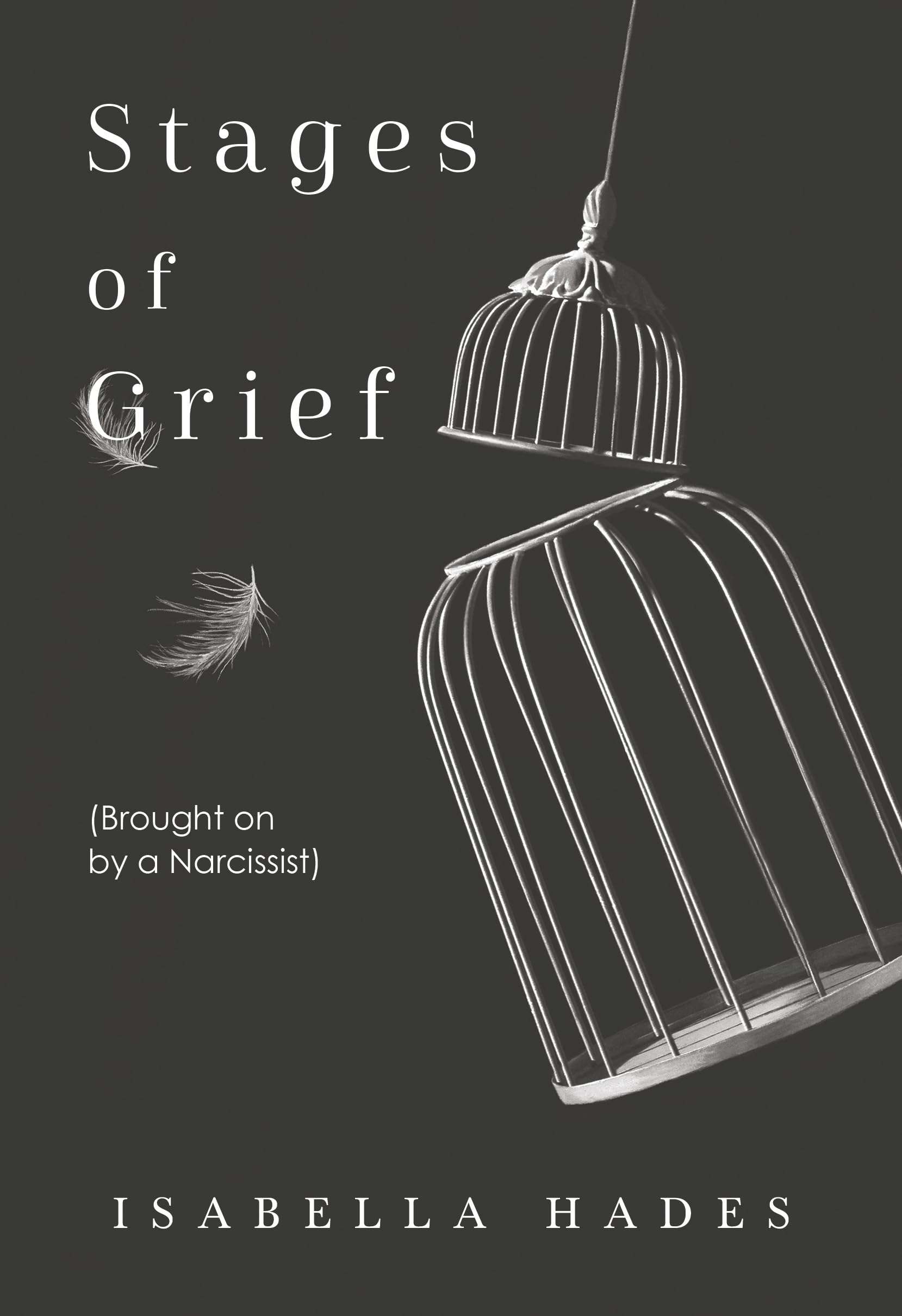 Stages of Grief Brought on by a Narcissist by Isabella Hades PAPERBACK