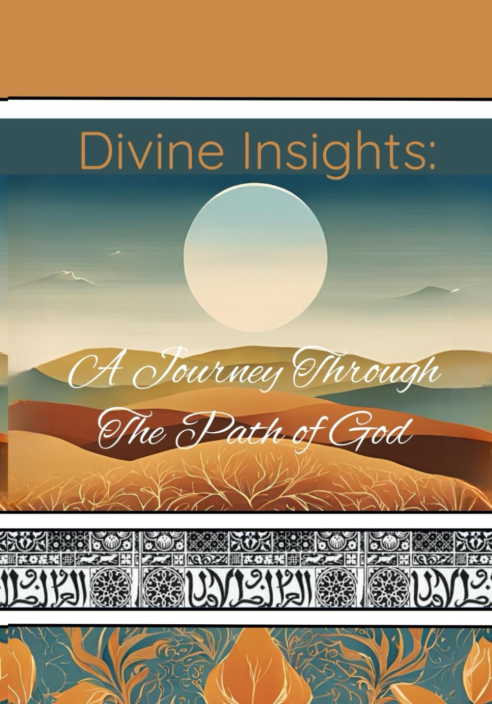 Divine Insights: A Journey Through The Path of God