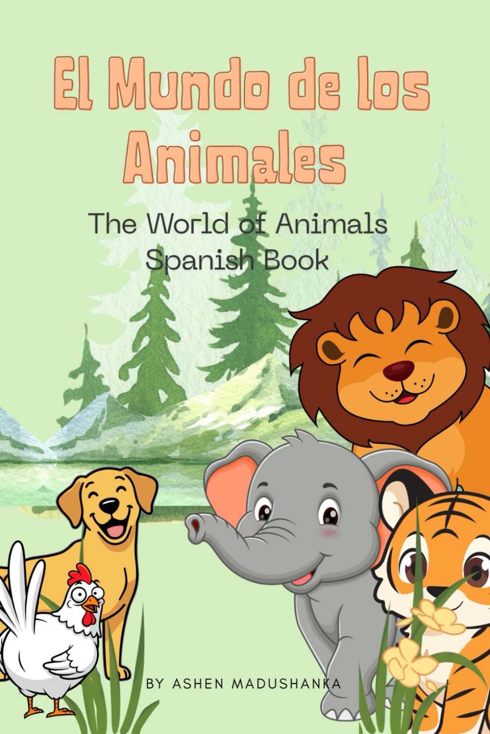 El Mundo de los Animales: The World of Animals Spanish Book