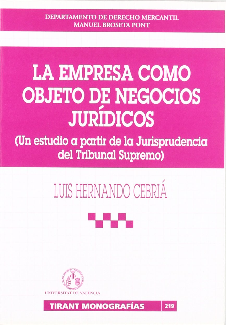 La empresa como objeto de negocios jurídicos : un estudio a partir de la jurisprudencia del Tribunal Supremo