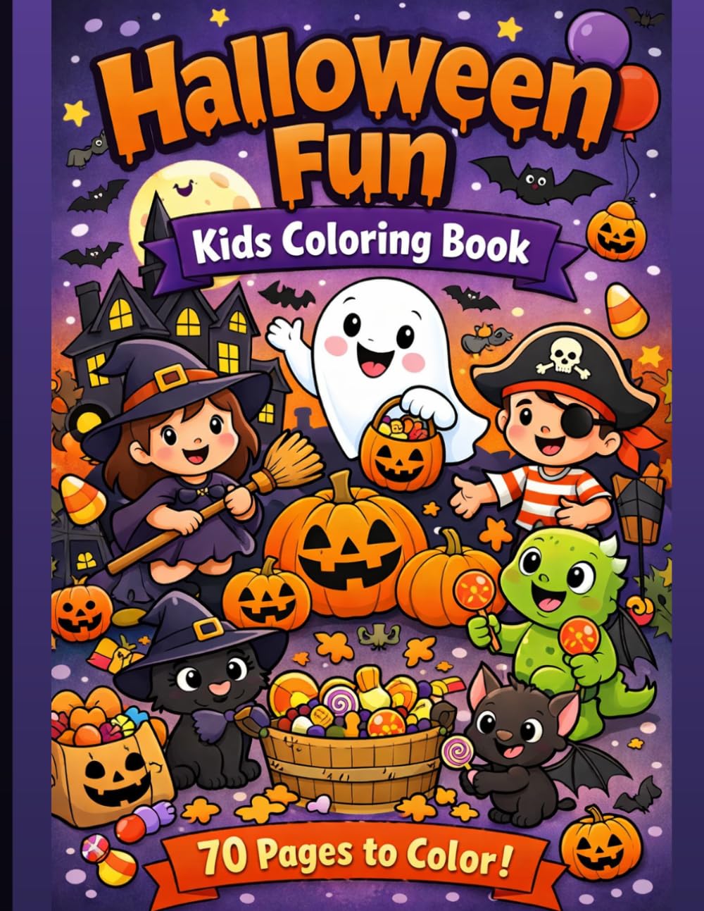 Halloween Fun Coloring Book for Kids: Cute and Easy Halloween Coloring Pages for Toddlers and Kids Ages 3–8 | Pumpkins, Ghosts, Witches, Monsters, Trick-or-Treat, and Spooky Fun | 70 Pages to Color