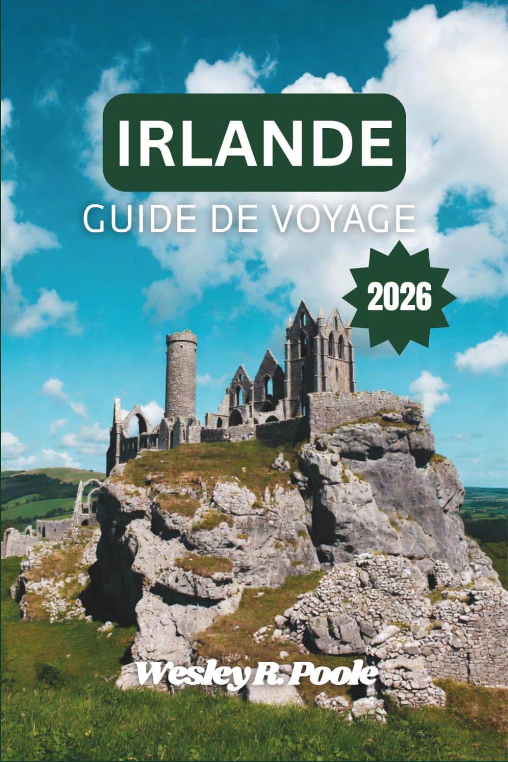Irlande Guide De Voyage 2026: Explorez les paysages majestueux, les villes historiques et les délices culinaires de l'île d'Émeraude