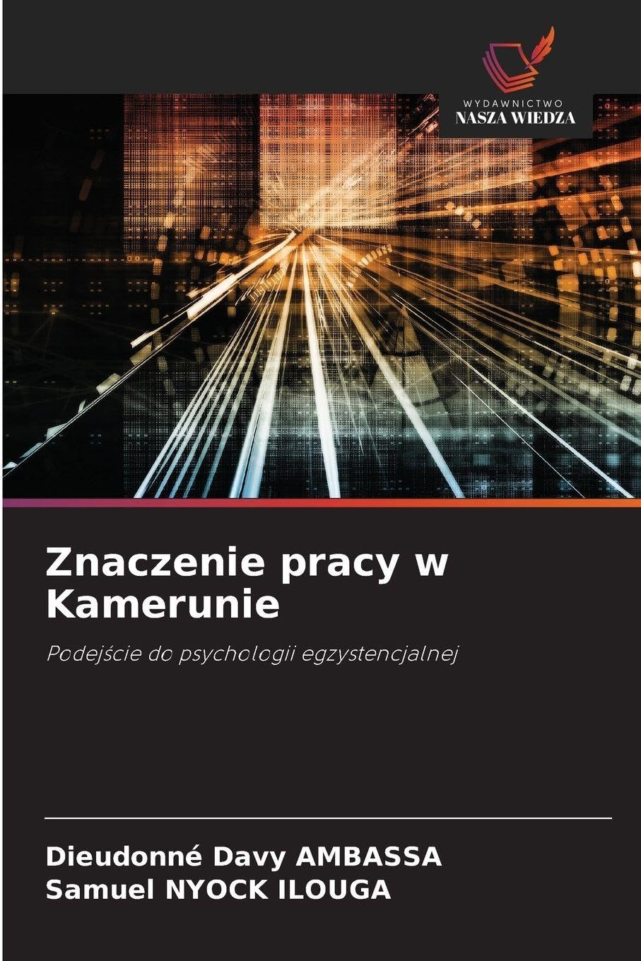 Znaczenie pracy w Kamerunie: Podej¿cie do psychologii egzystencjalnej
