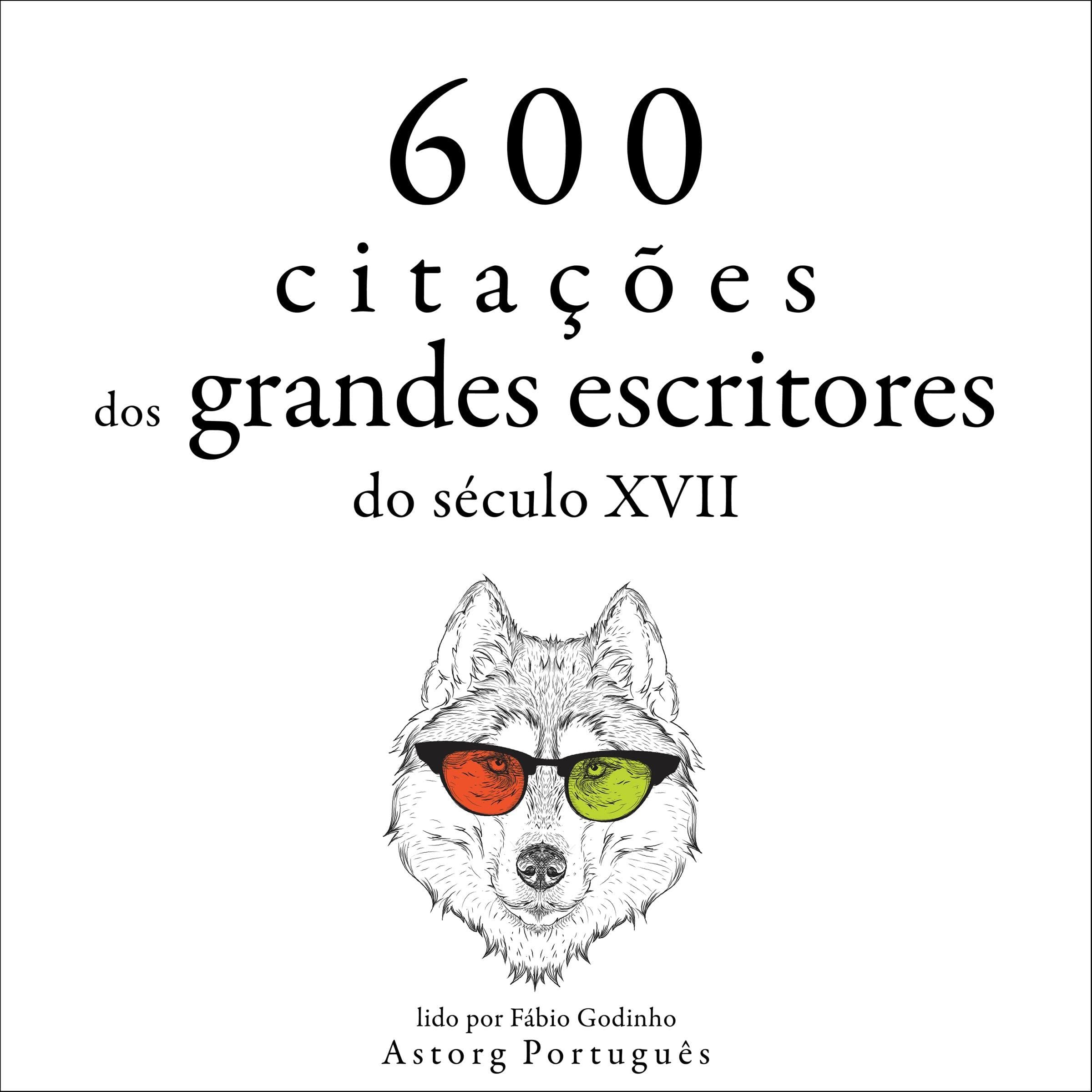 600 citações dos grandes escritores do século XVII