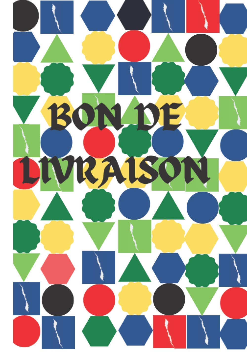 Bon de Livraison: 100 Pages | 7 x 10 pouces
