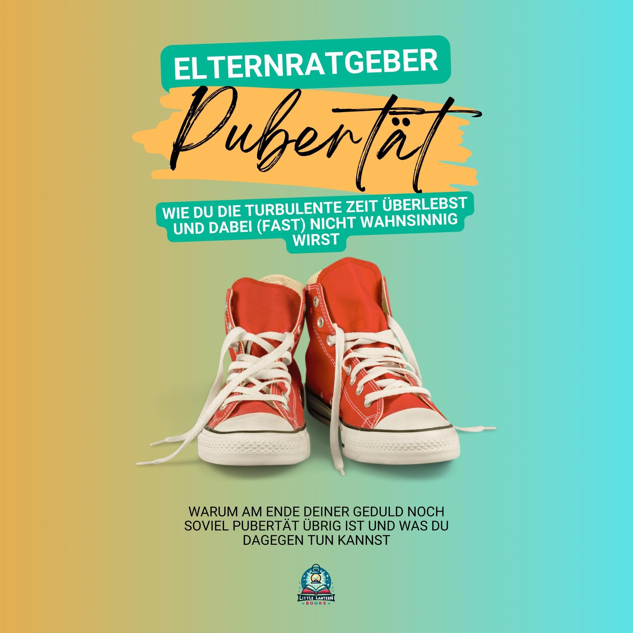Elternratgeber Pubertät [Parents' Guide to Puberty]