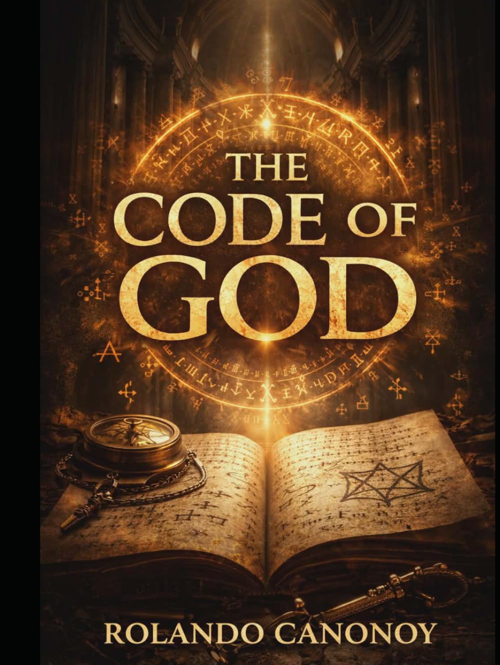 The Code of God: Unraveling the Ancient Cipher That Foretells Humanity's Fate