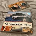 The Photographer's Eye Composition and Design for Better