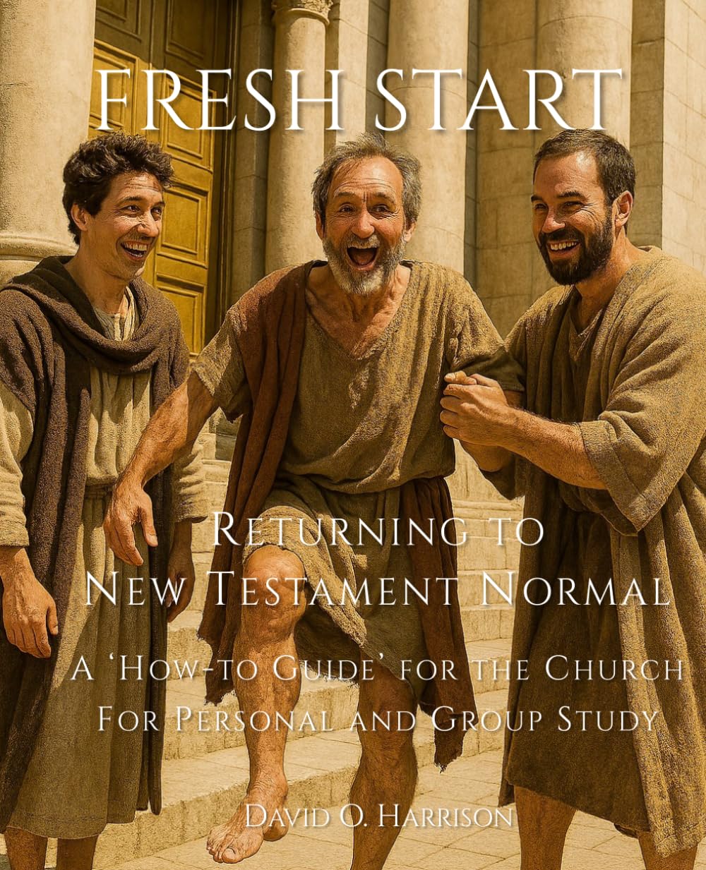 Fresh Start - Returning to New Testament Normal: Individual and Group Study Guide