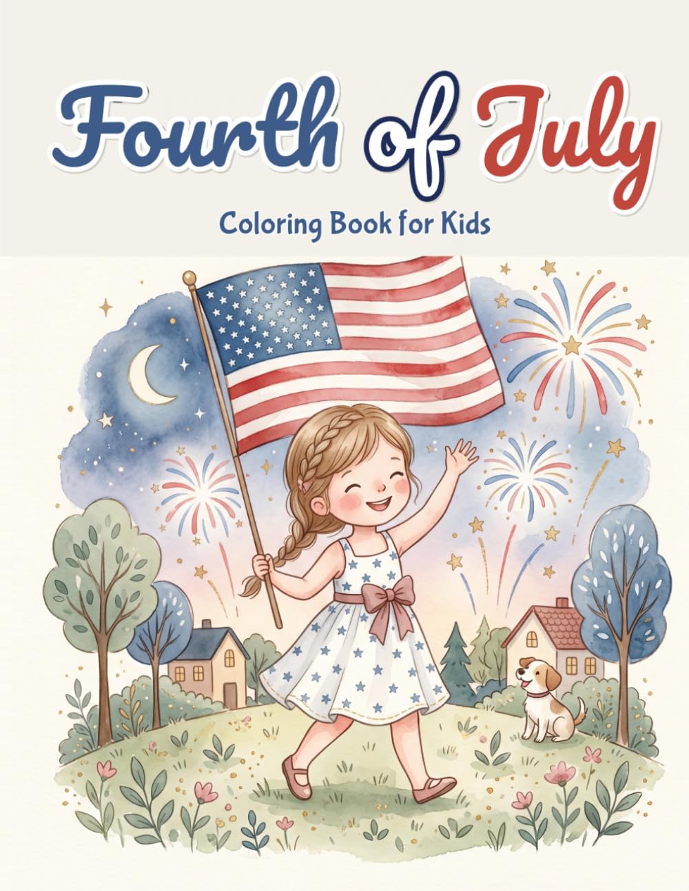 Fourth of July: 20 Patriotic Coloring Pages: Coloring Book for Kids Ages 4-9 · Independence Day Activity Book (Crayon Magico)