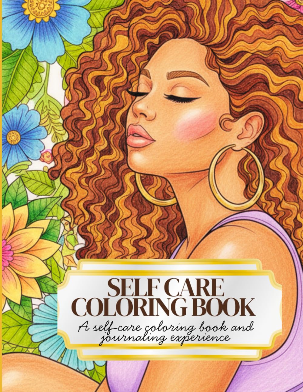 Self Care Coloring Book for Black Women | Color. Reflect. Restore.: Black Girl Magic Coloring Book | 8.5 x 10