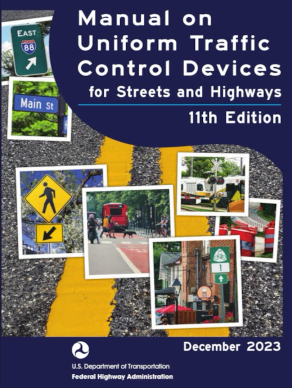 National Standards for Traffic Control Devices; the Manual on Uniform Traffic Control Devices for Streets and Highways 11th Edition 2023: Parts 4-9 ... Traffic Control Standards, Band 3)