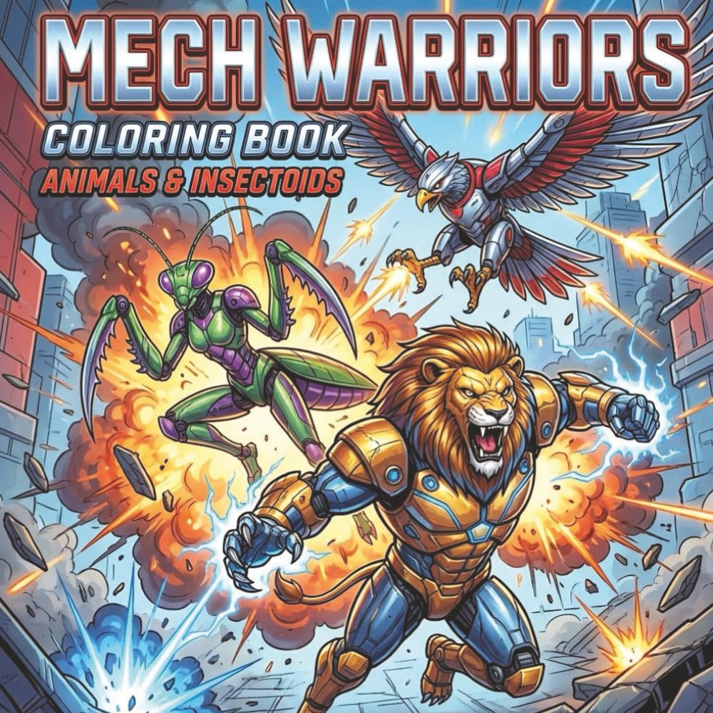 Mech Warriors Coloring Book: Mech Warrior Robot Animals & Insectoids