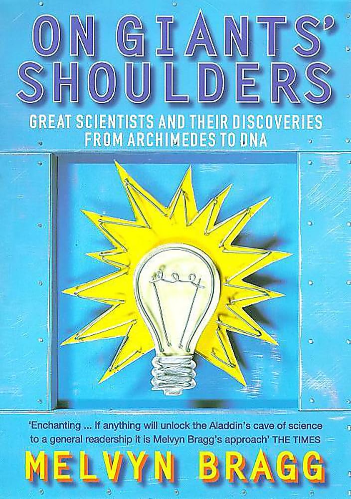 On Giants' Shoulders: Great Scientists and Their Discoveries fr .9780340712603