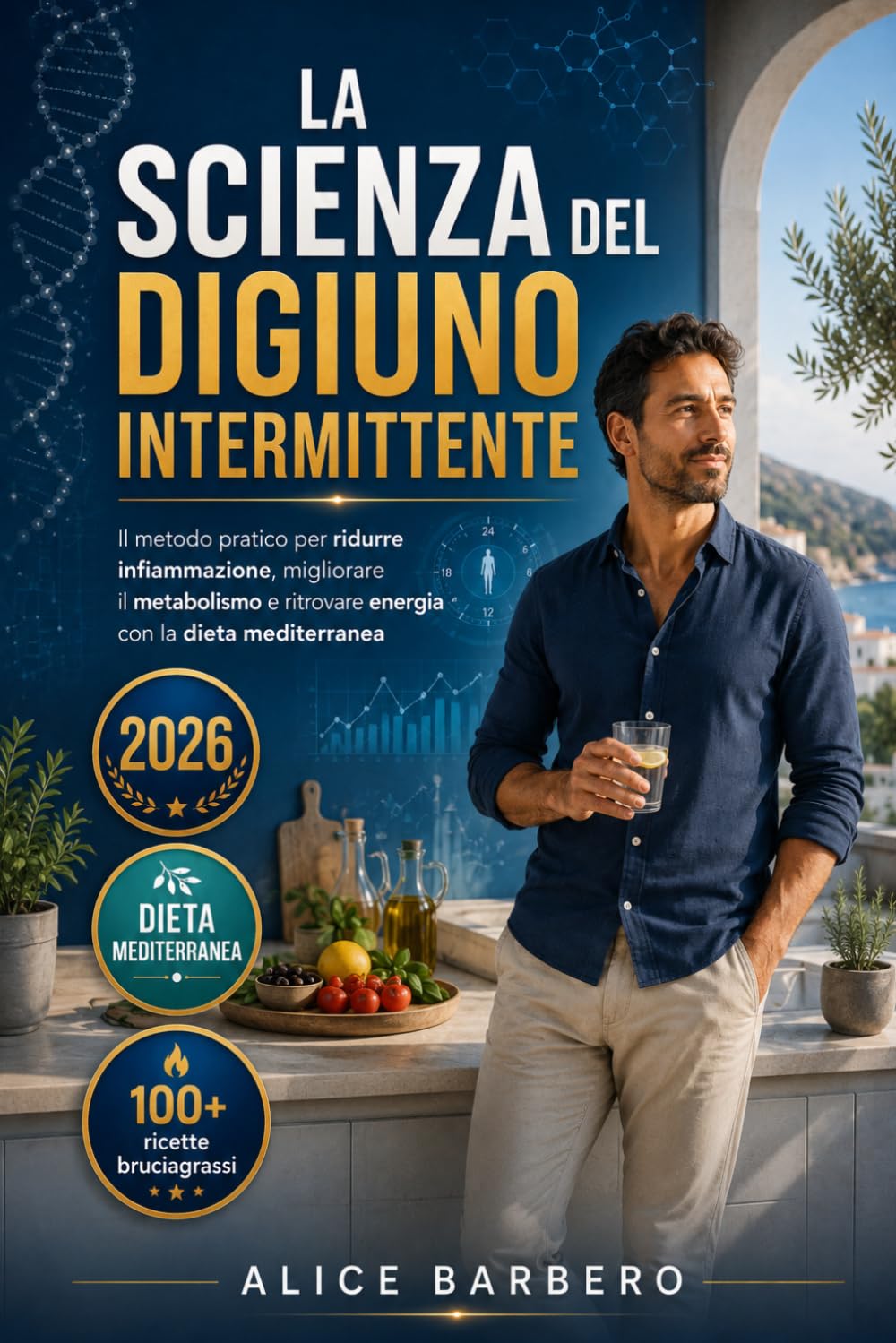 La Scienza del Digiuno Intermittente: La Dieta Completa per Risvegliare il Metabolismo, Dimagrire Senza Fame e Ritrovare Energia, oltre 100 Ricette ... e nel modo giusto (Rinascita Metabolica)