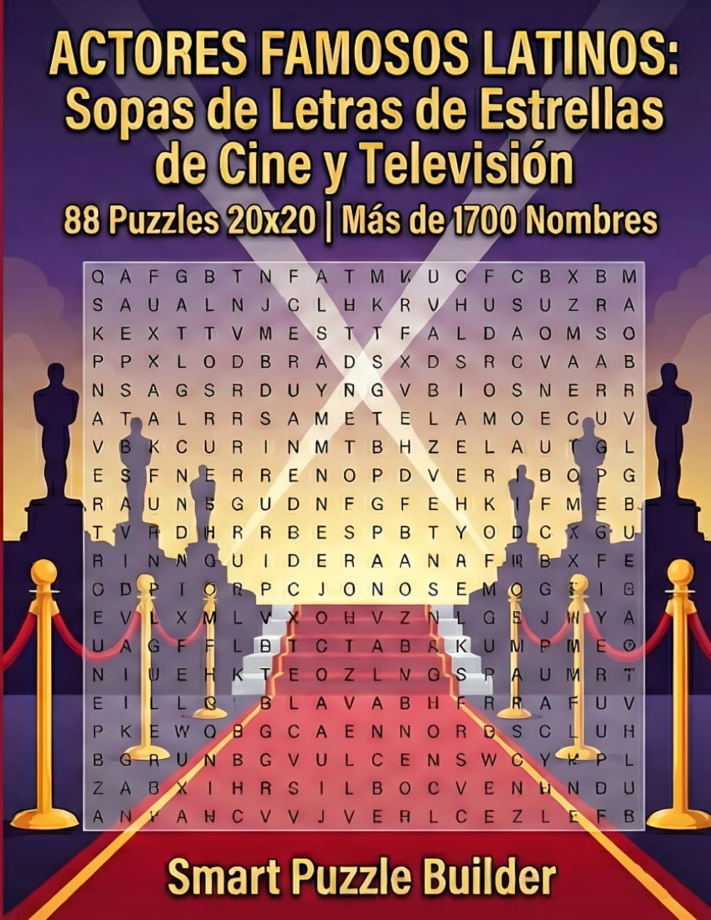 ACTORES FAMOSOS LATINOS: Sopas de Letras de Estrellas de Cine y Televisión: 88 Puzzles 20x20 | Más de 1700 Nombres (Libros de Sopa De Letras en Español)