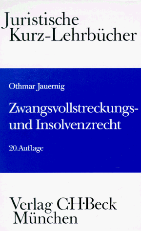 Zwangsvollstreckungs- und Insolvenzrecht: Ein Studienbuch (Kurzlehrbücher für das Juristische Studium)