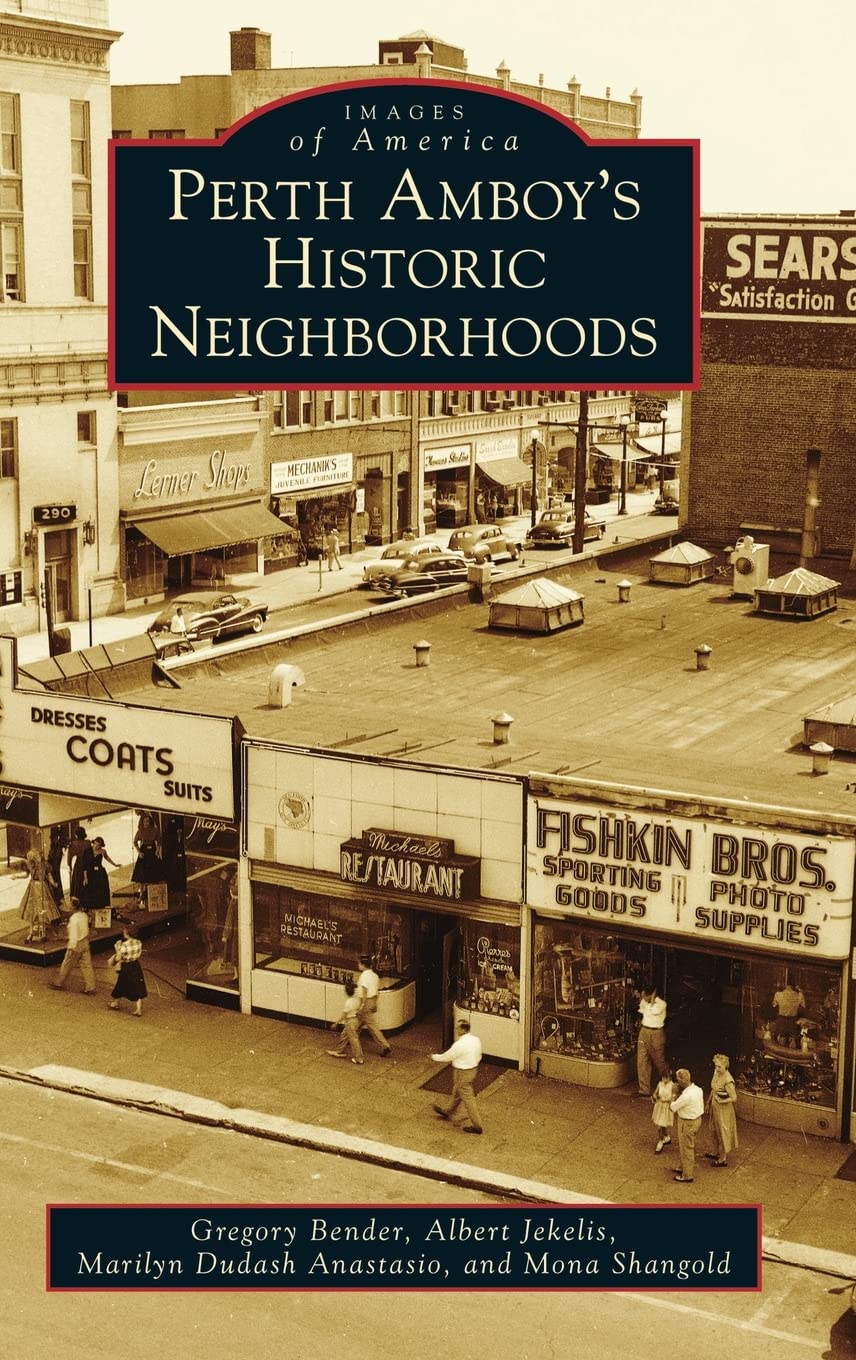 Perth Amboy's Historic Neighborhoods Livre sur l'Histoire Locale et l'Architecture de la Ville