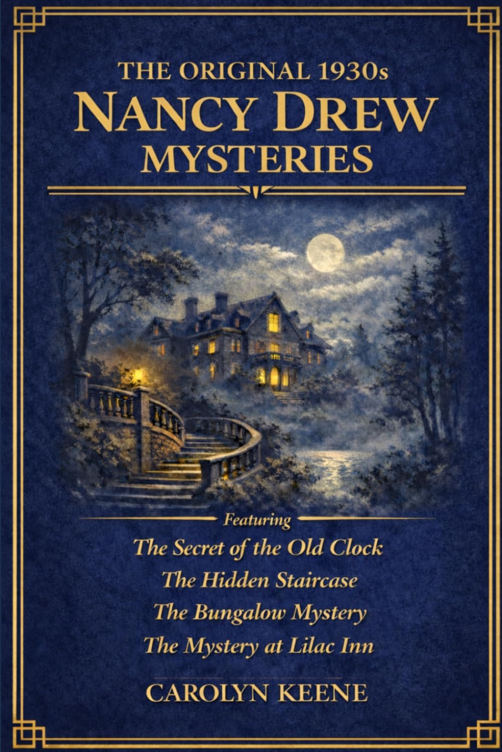 Nancy Drew: The Original 1930 Mysteries: Original 1930 Editions of The Secret of the Old Clock, The Hidden Staircase, The Bungalow Mystery, and The Mystery at Lilac Inn