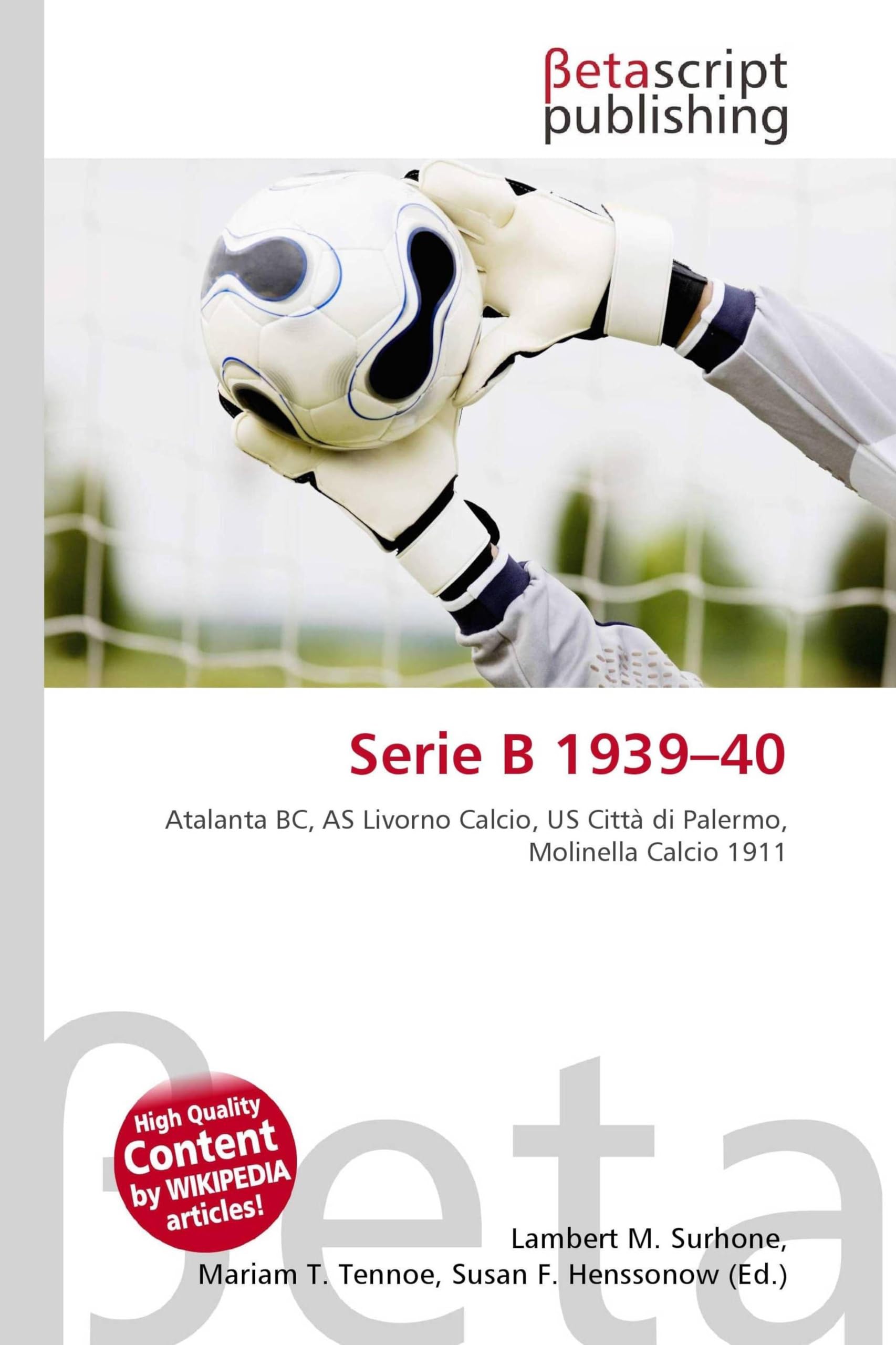 Serie B 1939-40: Atalanta BC, AS Livorno Calcio, US Città di Palermo, Molinella Calcio 1911