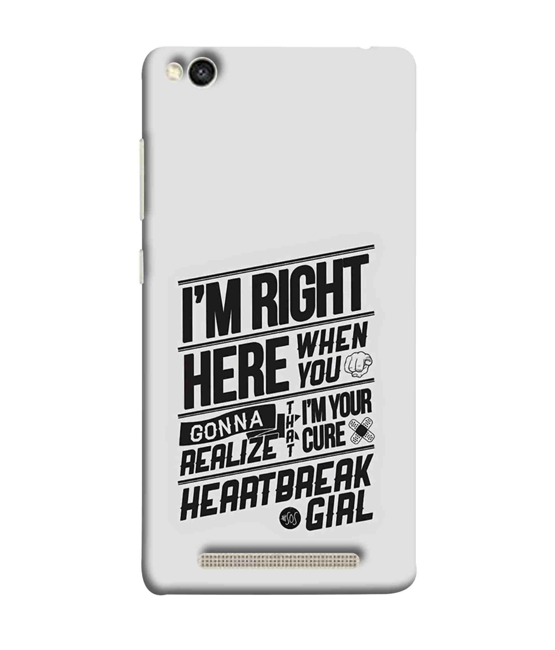 MaroraCases I Am Right Here When You I Am Your Cure Heartbreak Girl Hard Printed Designer Case for Xiaomi Redmi 5A Back Cover MRR1870