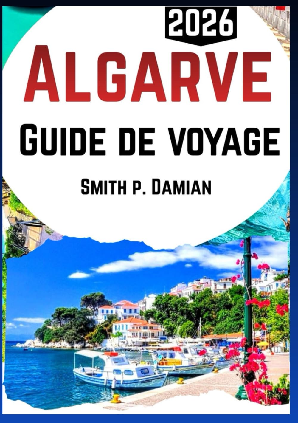 Algarve Guide de voyage 2026: Plages cachées, sentiers panoramiques et aventures locales, conseils budgétaires et plus encore