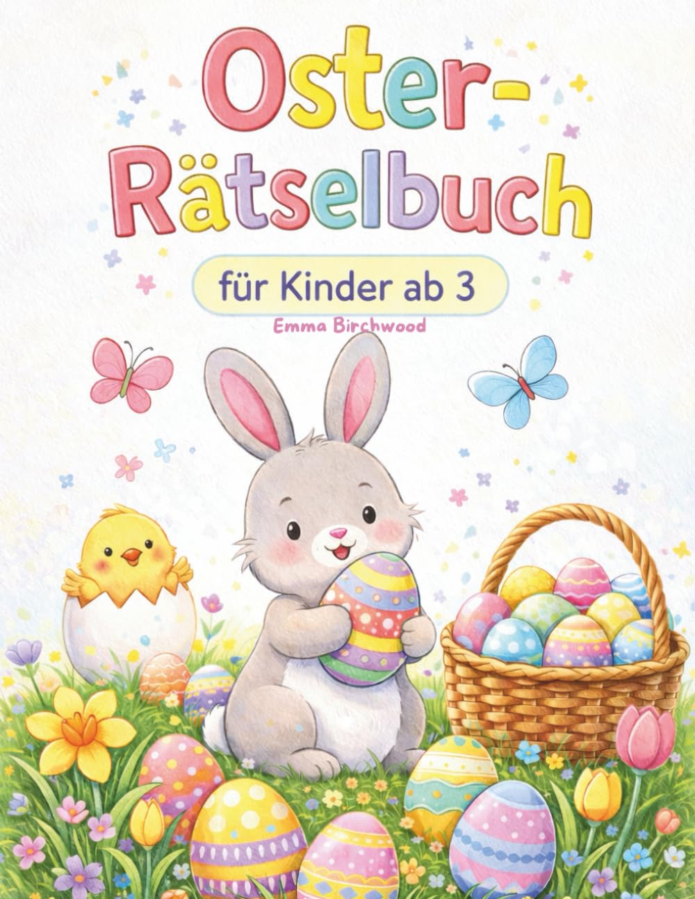 Oster-Rätselbuch für Kinder ab 3: Ausmalen, Labyrinthe, Punkt-zu-Punkt, Zählen, Nachspuren, Wortsuche & mehr – Das große Oster-Beschäftigungsbuch für Kindergarten und Vorschule
