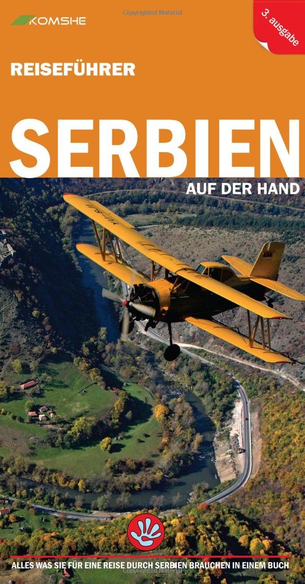 Serbien auf der Hand: Alles was Sie für einen Besuch in Serbien brauchen