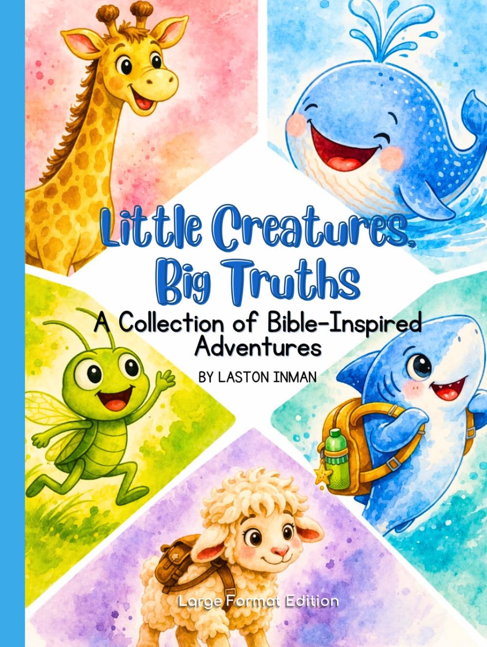 The Little Creatures, Big Truths: Large version: Little Creatures Big Truths: The Collection (Large Hardcover Edition)