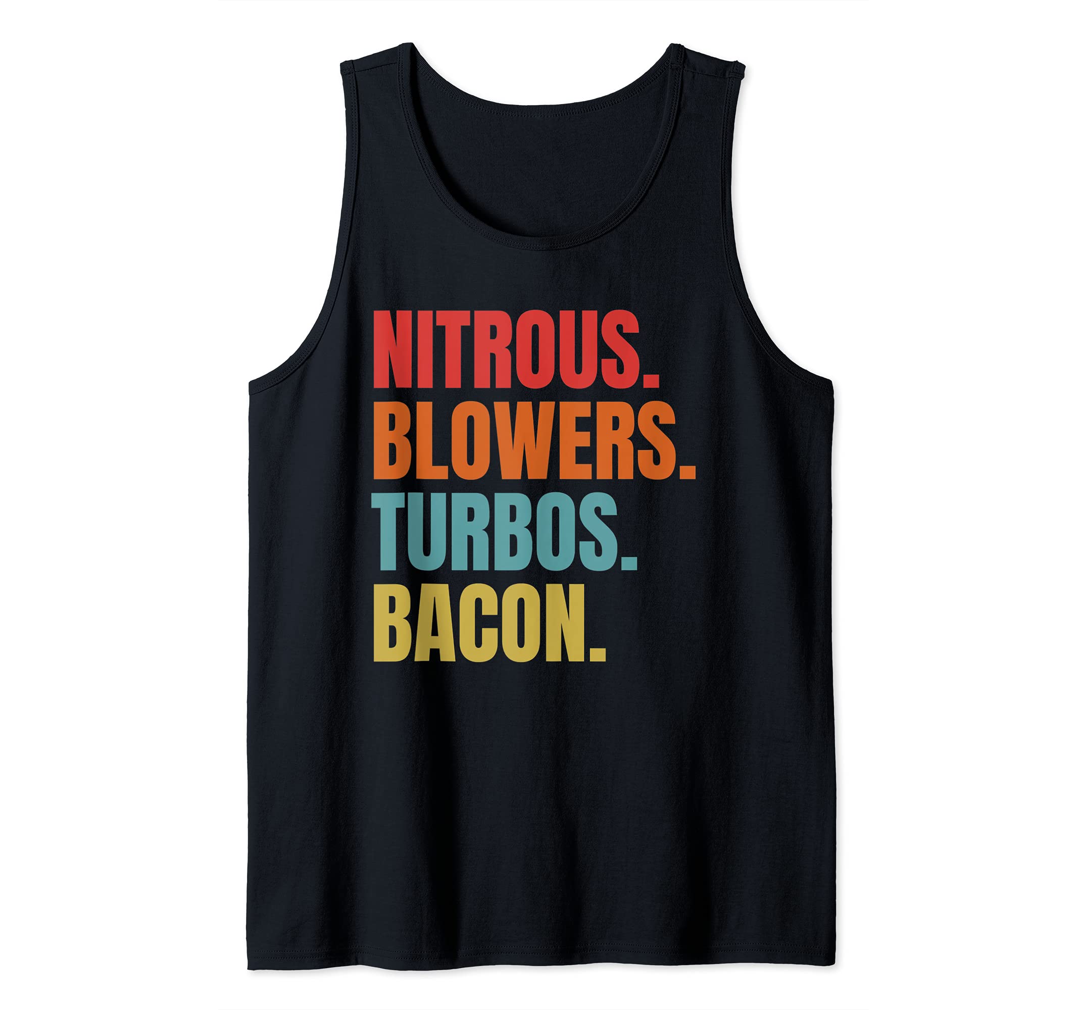 Nitrous & Blowers & Turbos & Bacon - Funny Racing Turbo Tank Top, Black