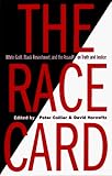 The Race Card: White Guilt, Black Resentment, and the Assault on Truth and Justice