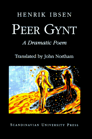 Peer Gynt: A Dramatic Poem
